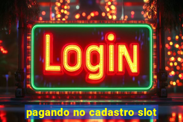 pagando no cadastro slot