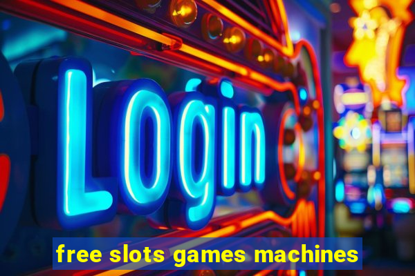 free slots games machines