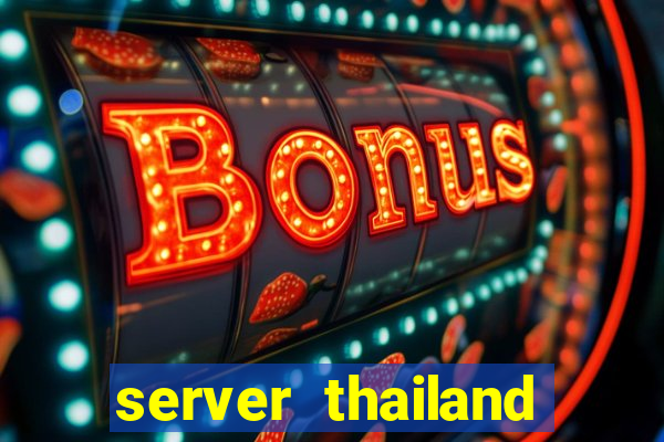 server thailand slot gacor