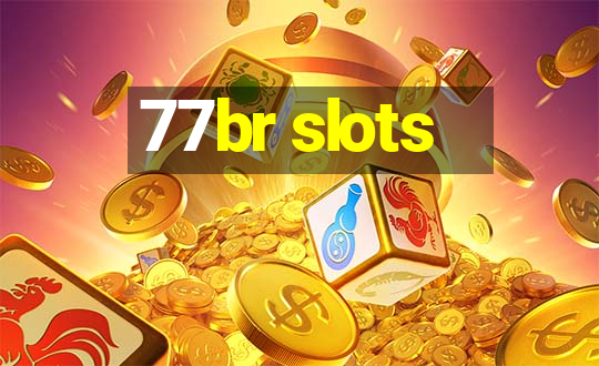 77br slots