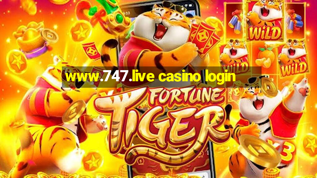 www.747.live casino login