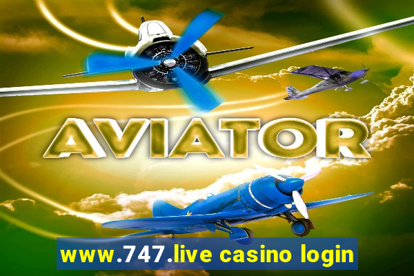 www.747.live casino login