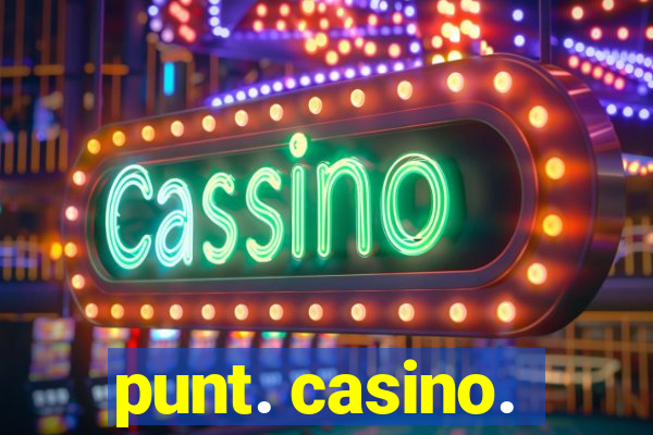 punt. casino.