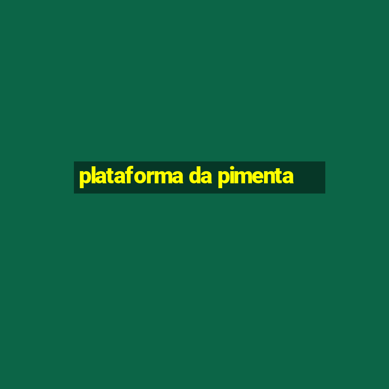 plataforma da pimenta