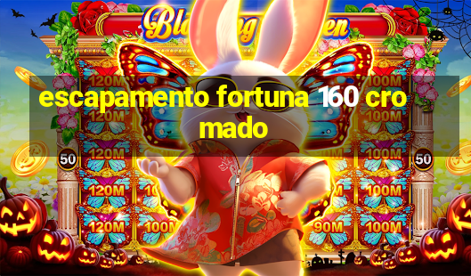 escapamento fortuna 160 cromado