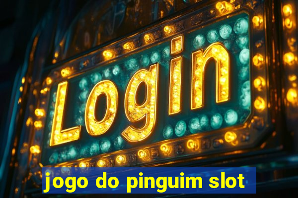 jogo do pinguim slot