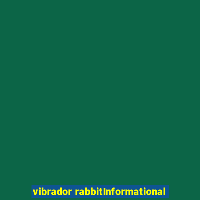 vibrador rabbitInformational