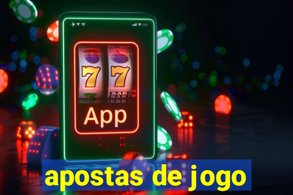 apostas de jogo