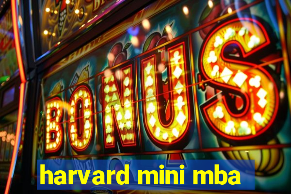 harvard mini mba