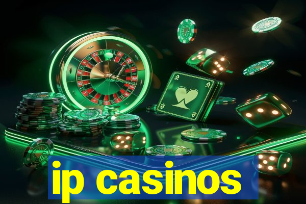 ip casinos