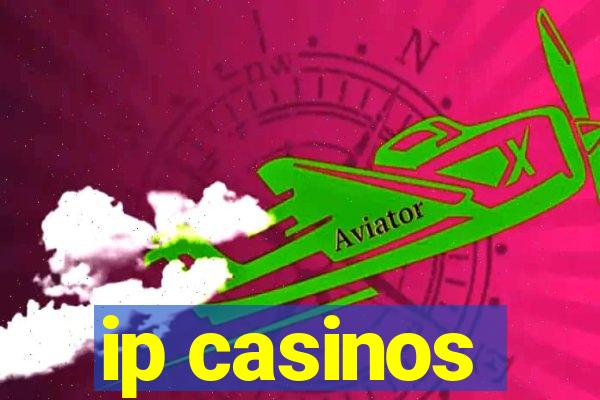 ip casinos