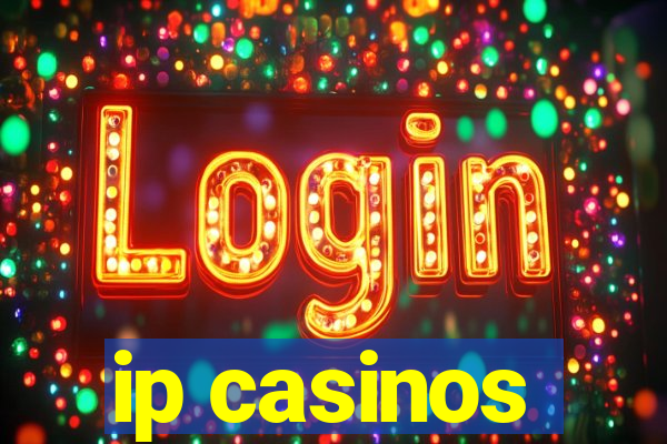 ip casinos