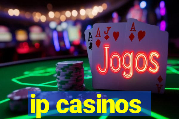 ip casinos