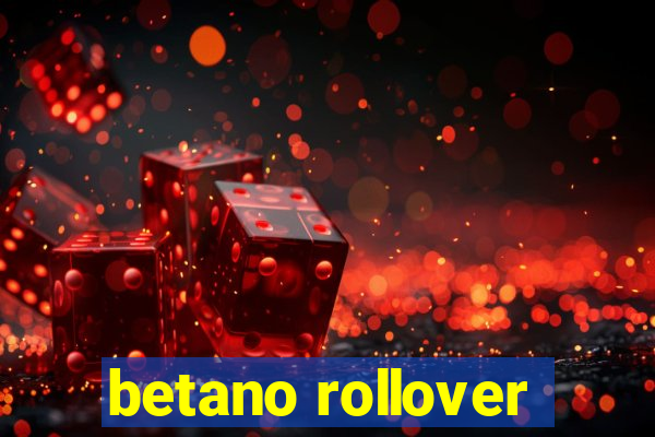 betano rollover