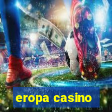 eropa casino