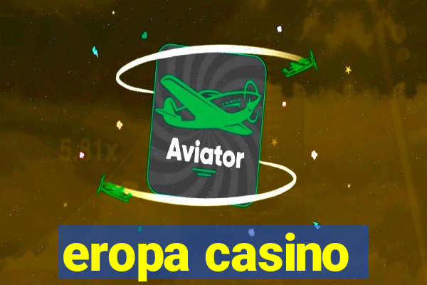 eropa casino