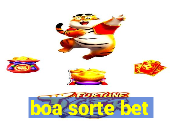 boa sorte bet