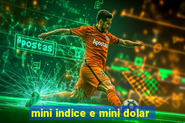 mini indice e mini dolar