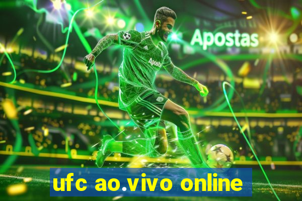 ufc ao.vivo online