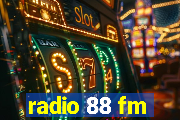 radio 88 fm