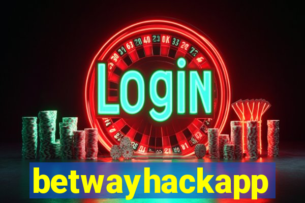 betwayhackapp