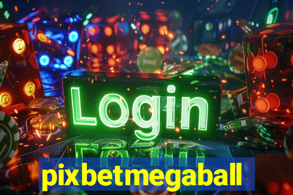 pixbetmegaball