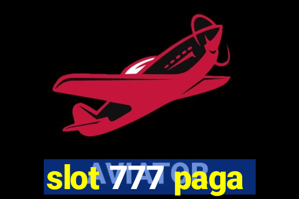 slot 777 paga