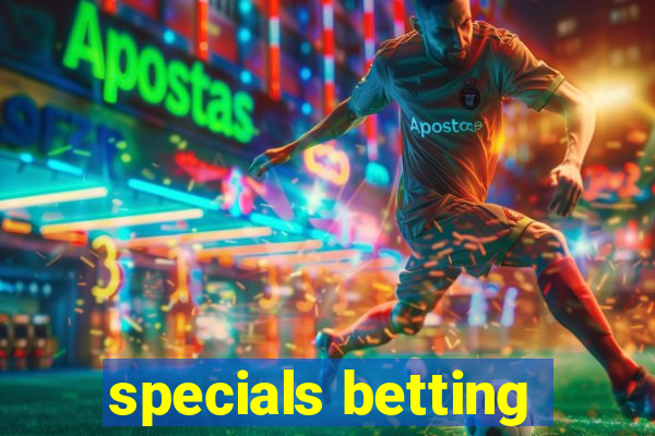 specials betting