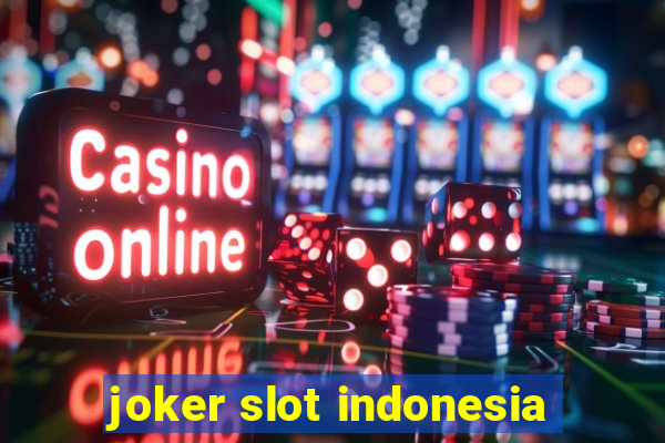 joker slot indonesia