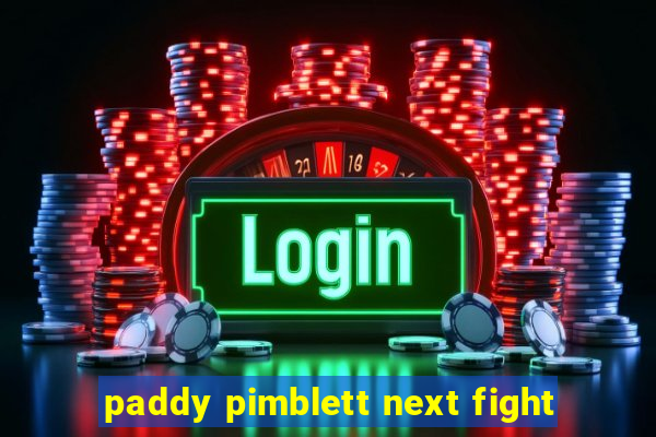 paddy pimblett next fight