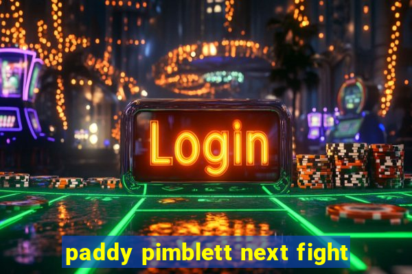 paddy pimblett next fight