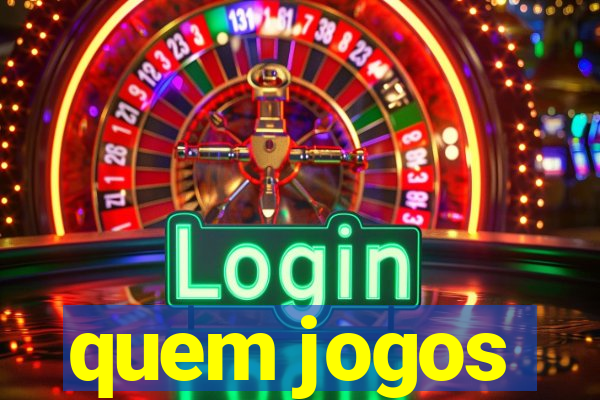 quem jogos