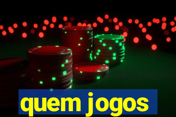 quem jogos