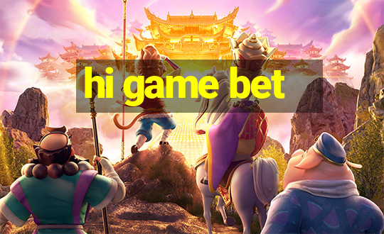 hi game bet