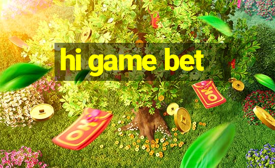 hi game bet