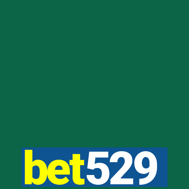 bet529