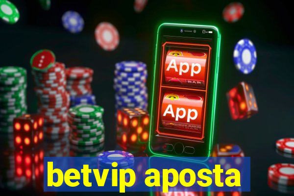 betvip aposta