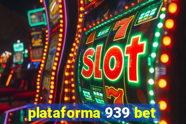 plataforma 939 bet