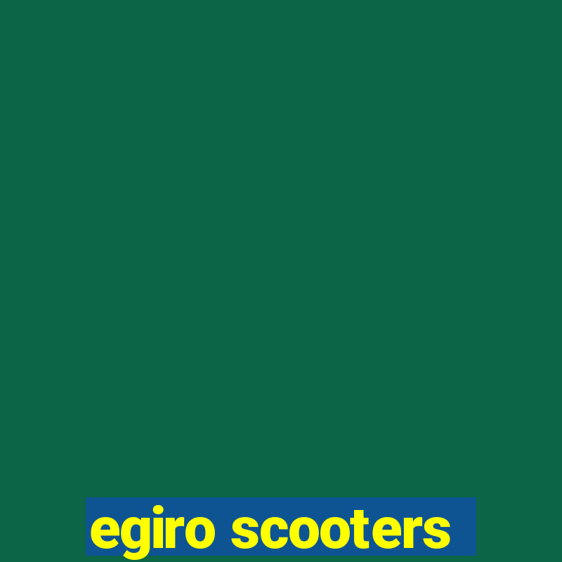 egiro scooters