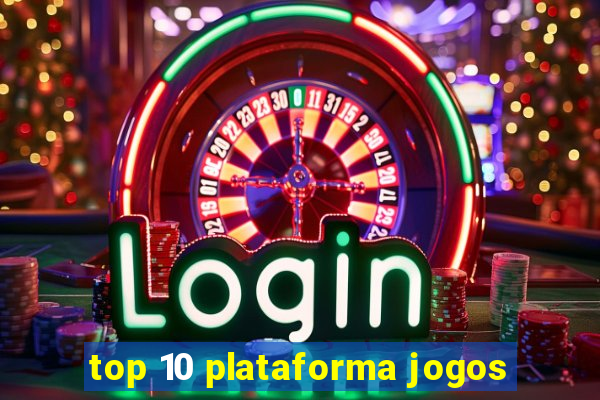 top 10 plataforma jogos