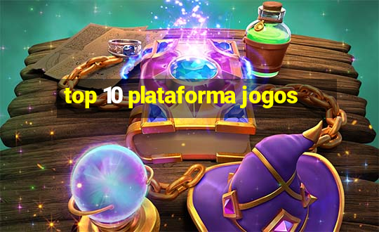 top 10 plataforma jogos