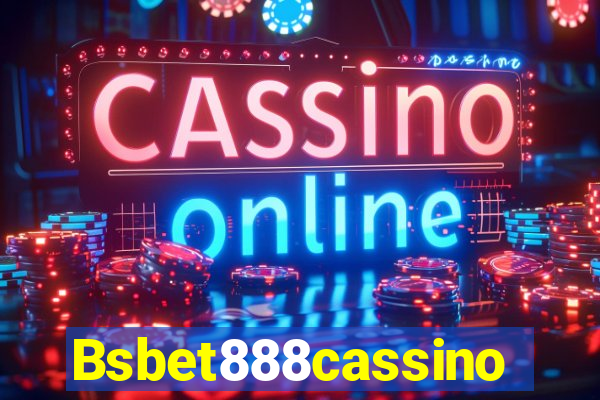 Bsbet888cassino