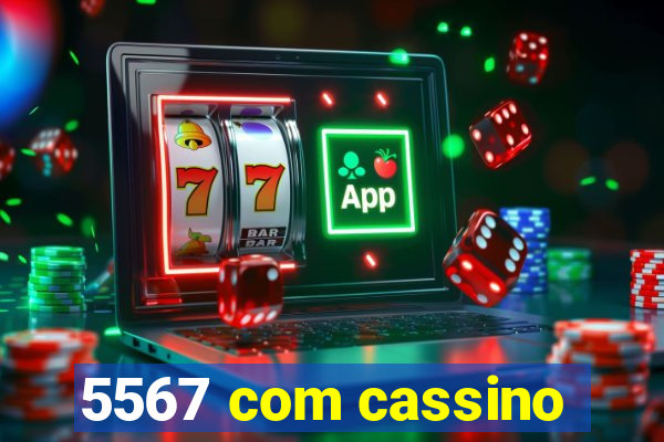 5567 com cassino