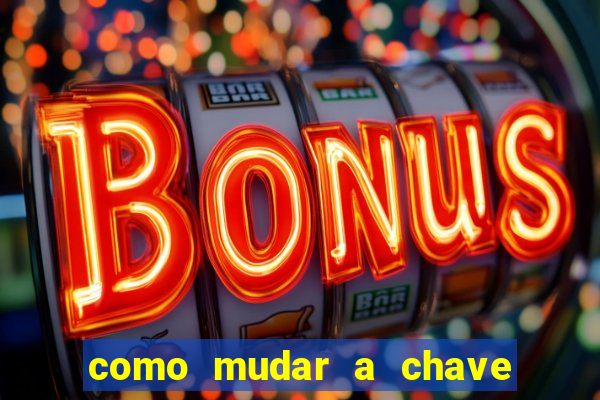 como mudar a chave pix do jogo fortune tiger