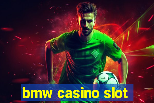 bmw casino slot