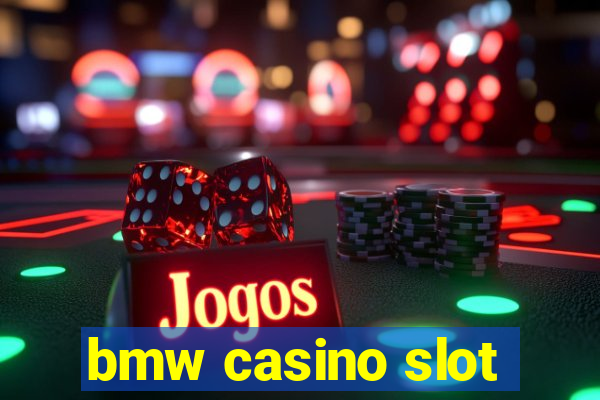 bmw casino slot