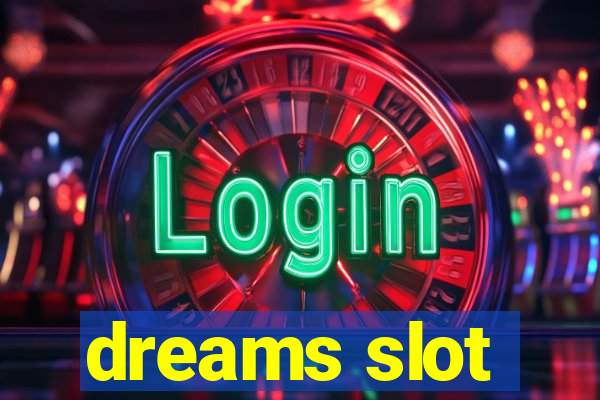 dreams slot