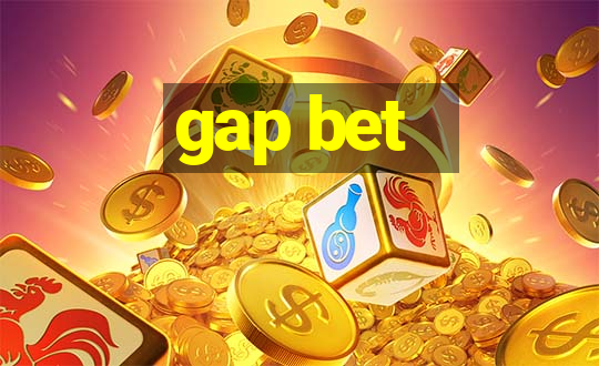 gap bet