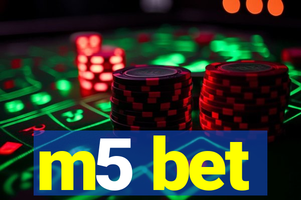 m5 bet