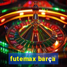 futemax barça